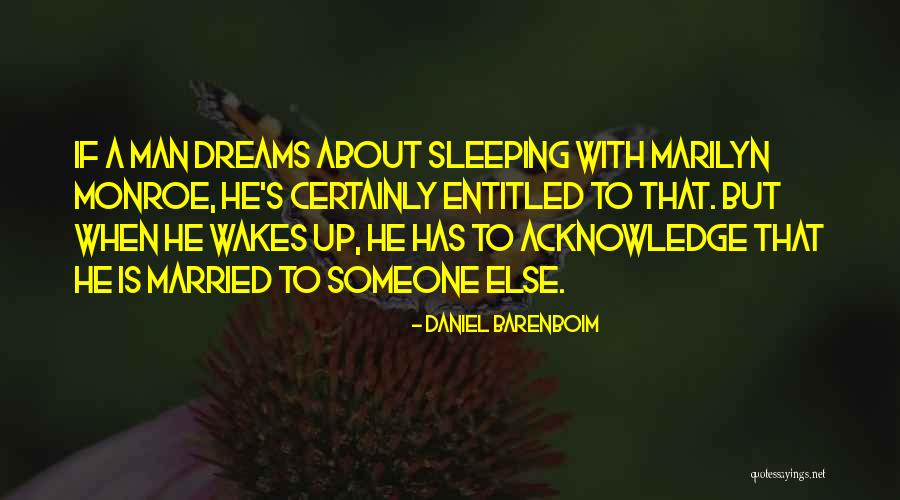 Men From Marilyn Monroe Quotes By Daniel Barenboim Men From Marilyn Monroe Quotes By Daniel Barenboim