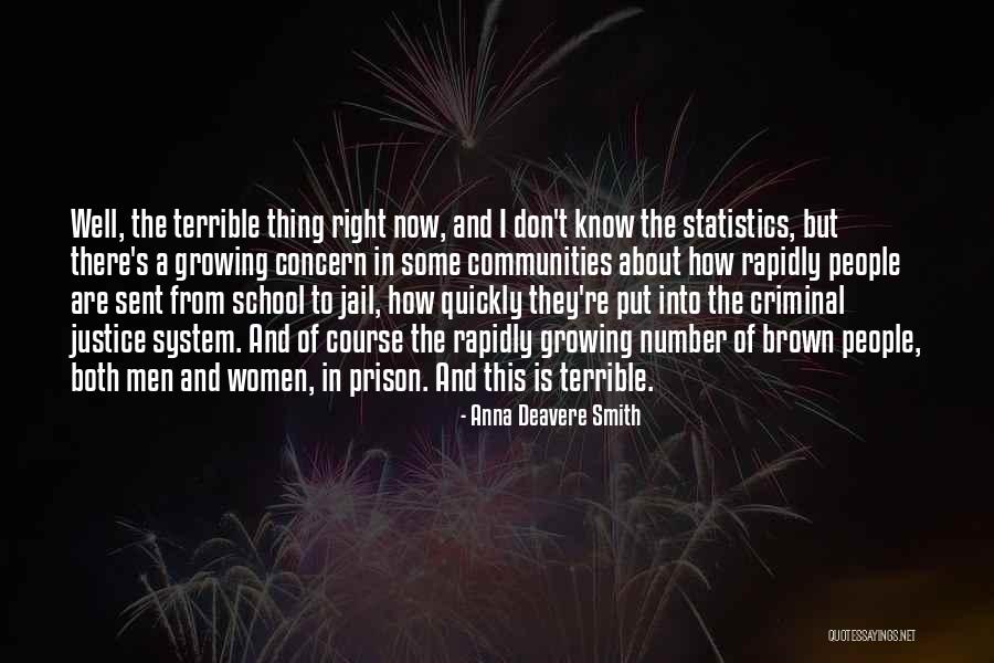 Men Growing Quotes By Anna Deavere Smith Men Growing Quotes By Anna Deavere Smith