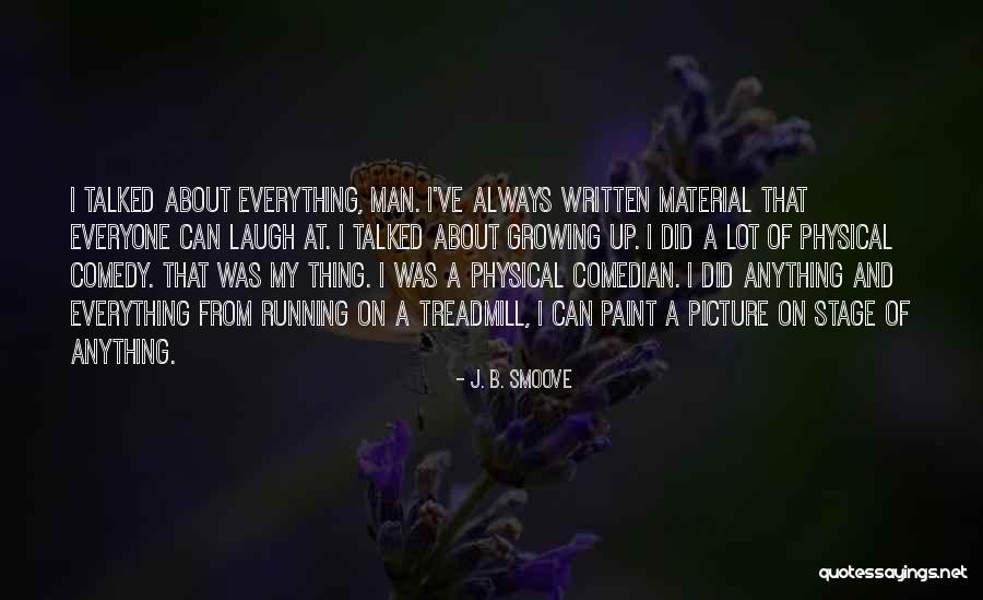 Men Growing Quotes By J. B. Smoove Men Growing Quotes By J. B. Smoove