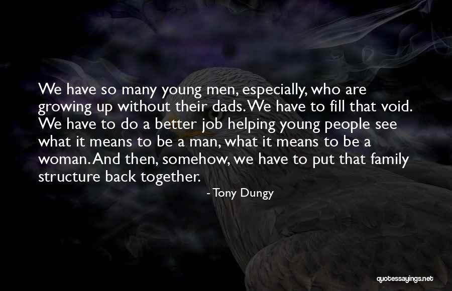 Men Growing Quotes By Tony Dungy Men Growing Quotes By Tony Dungy