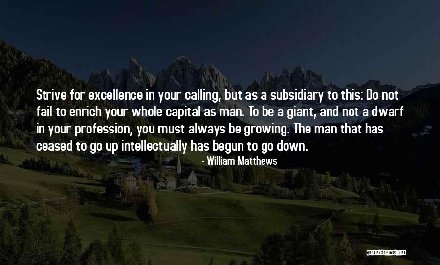 Men Growing Quotes By William Matthews Men Growing Quotes By William Matthews