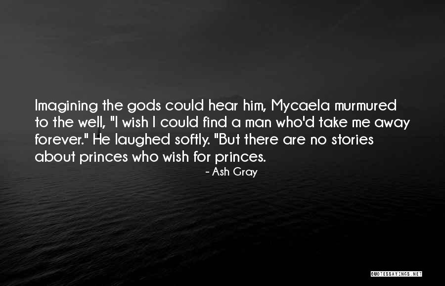 Men Humor Quotes By Ash Gray Men Humor Quotes By Ash Gray