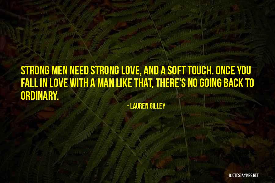 Men In Love Quotes By Lauren Gilley Men In Love Quotes By Lauren Gilley