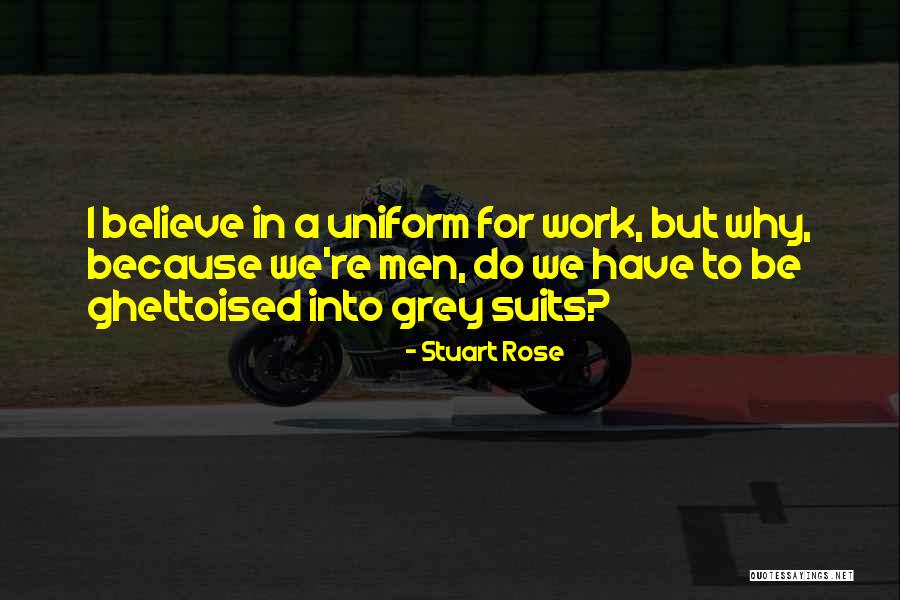 Men In Uniform Quotes By Stuart Rose Men In Uniform Quotes By Stuart Rose