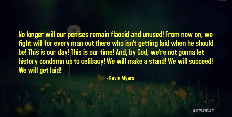 Men Make Men Quotes By Kevin Myers Men Make Men Quotes By Kevin Myers