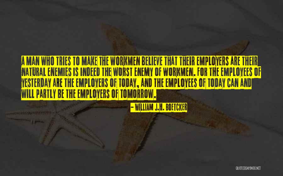 Men Make Men Quotes By William J.H. Boetcker Men Make Men Quotes By William J.H. Boetcker