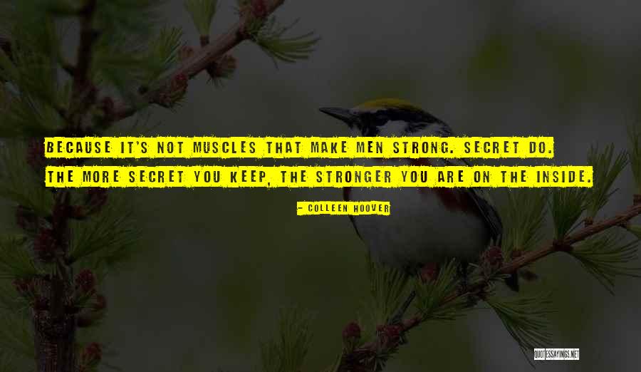 Men Muscles Quotes By Colleen Hoover Men Muscles Quotes By Colleen Hoover