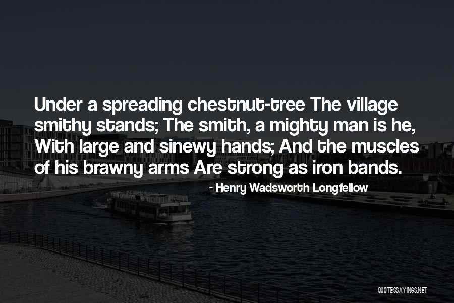 Men Muscles Quotes By Henry Wadsworth Longfellow Men Muscles Quotes By Henry Wadsworth Longfellow