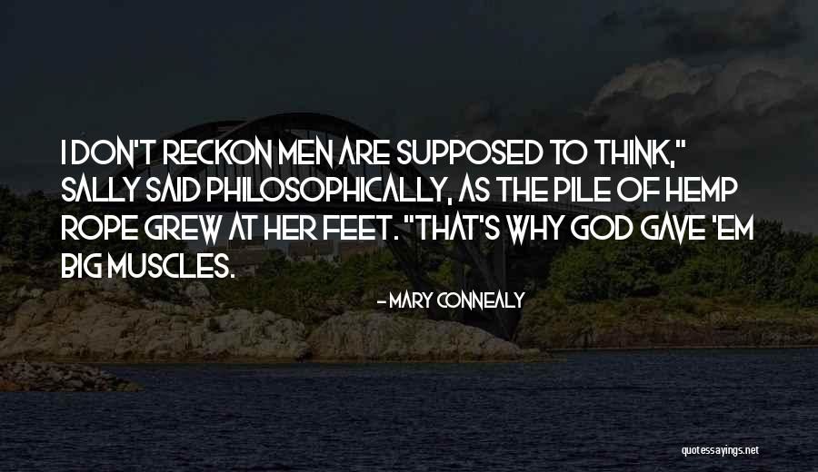 Men Muscles Quotes By Mary Connealy Men Muscles Quotes By Mary Connealy