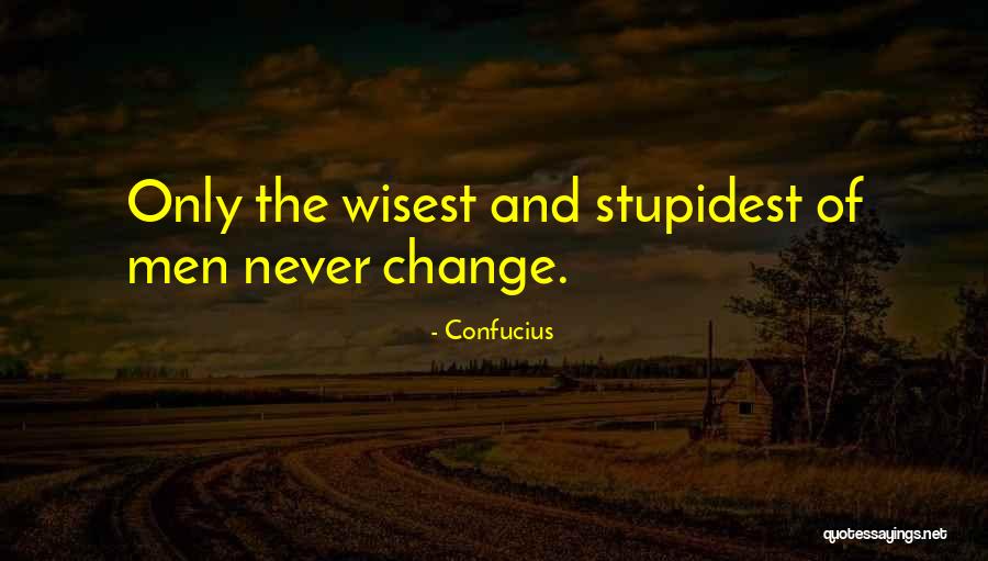 Men Never Change Quotes By Confucius Men Never Change Quotes By Confucius