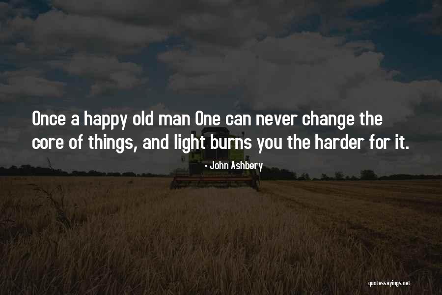 Men Never Change Quotes By John Ashbery Men Never Change Quotes By John Ashbery