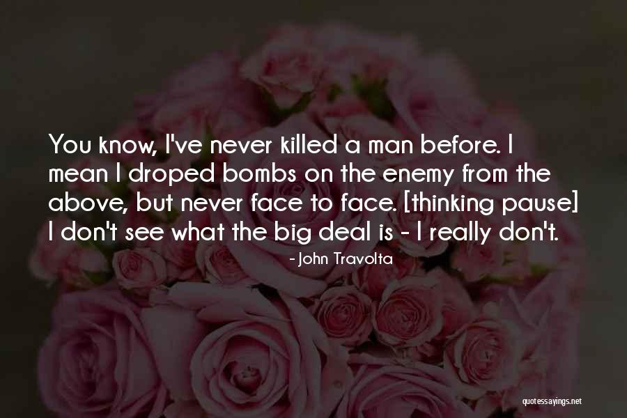 Men Never Quotes By John Travolta Men Never Quotes By John Travolta