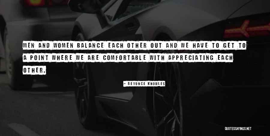 Men Not Appreciating Women Quotes By Beyonce Knowles Men Not Appreciating Women Quotes By Beyonce Knowles