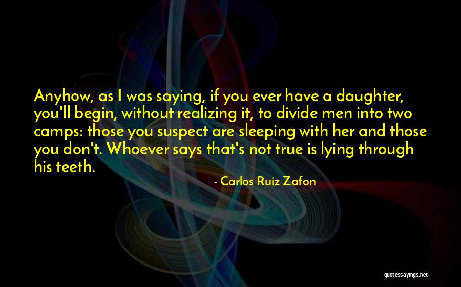 Men Not Realizing What They Have Quotes By Carlos Ruiz Zafon Men Not Realizing What They Have Quotes By Carlos Ruiz Zafon
