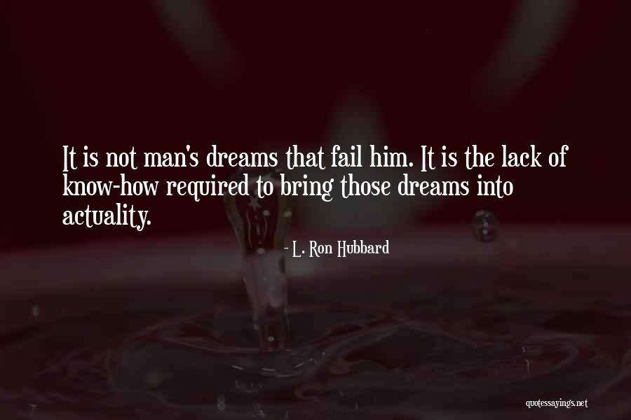 Men Of Dreams Quotes By L. Ron Hubbard Men Of Dreams Quotes By L. Ron Hubbard