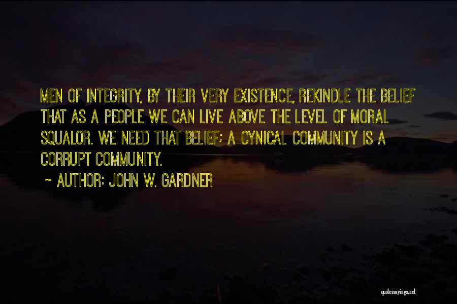 Men Of Integrity Quotes By John W. Gardner