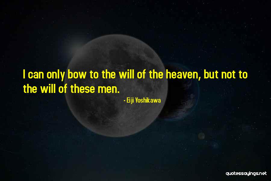 Men Only Quotes By Eiji Yoshikawa