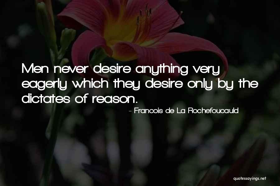 Men Only Quotes By Francois De La Rochefoucauld Men Only Quotes By Francois De La Rochefoucauld
