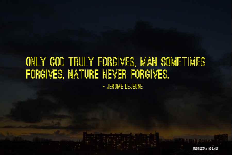 Men Only Quotes By Jerome Lejeune Men Only Quotes By Jerome Lejeune