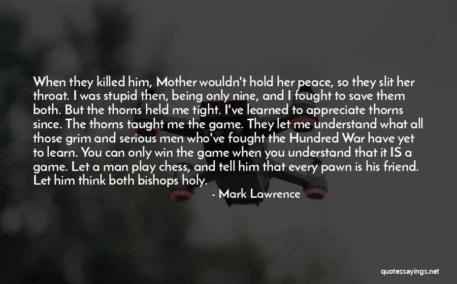 Men Only Quotes By Mark Lawrence Men Only Quotes By Mark Lawrence