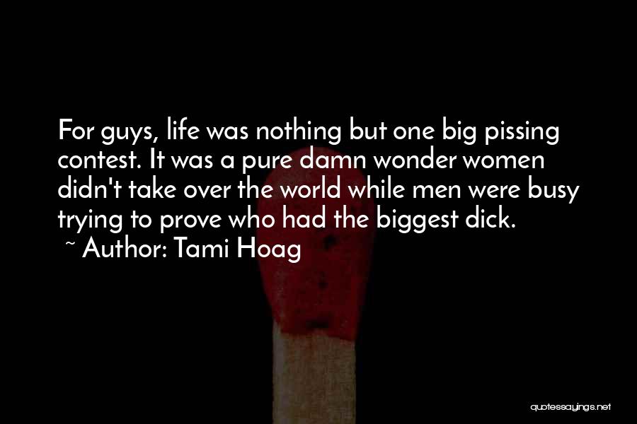 Men Pissing You Off Quotes By Tami Hoag