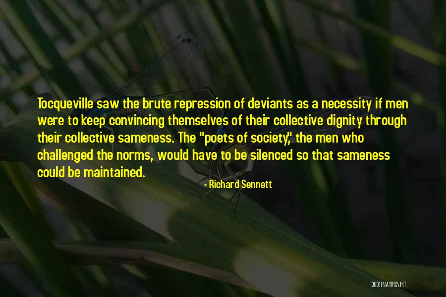 Men Poets Quotes By Richard Sennett Men Poets Quotes By Richard Sennett