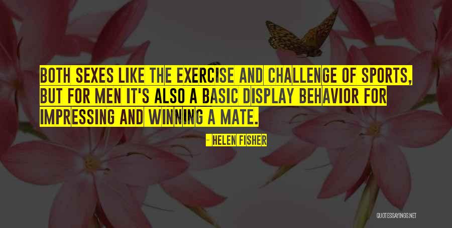 Men S Behavior Quotes By Helen Fisher Men S Behavior Quotes By Helen Fisher