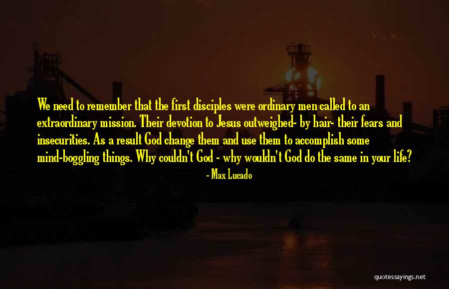 Men S Insecurities Quotes By Max Lucado Men S Insecurities Quotes By Max Lucado