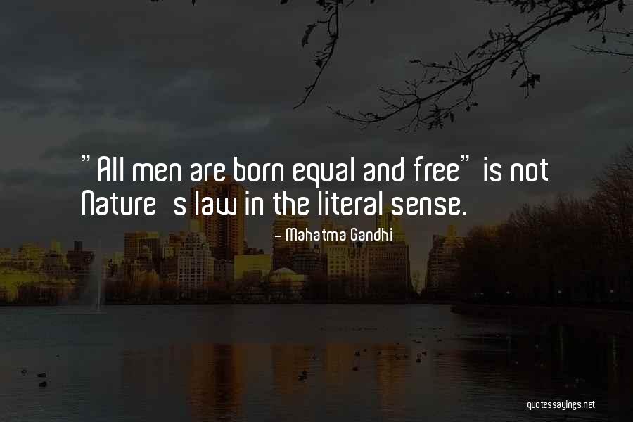 Men S Nature Quotes By Mahatma Gandhi Men S Nature Quotes By Mahatma Gandhi