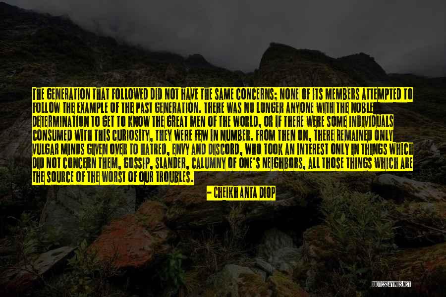 Men That Gossip Quotes By Cheikh Anta Diop