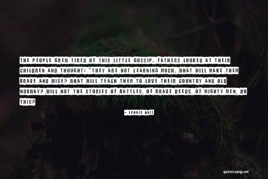 Men That Gossip Quotes By Jennie Hall