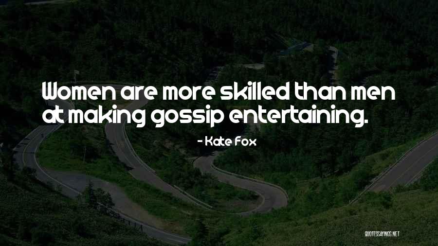 Men That Gossip Quotes By Kate Fox