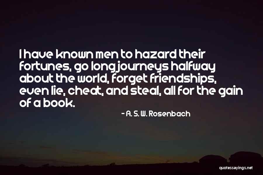 Men That Lie And Cheat Quotes By A. S. W. Rosenbach Men That Lie And Cheat Quotes By A. S. W. Rosenbach