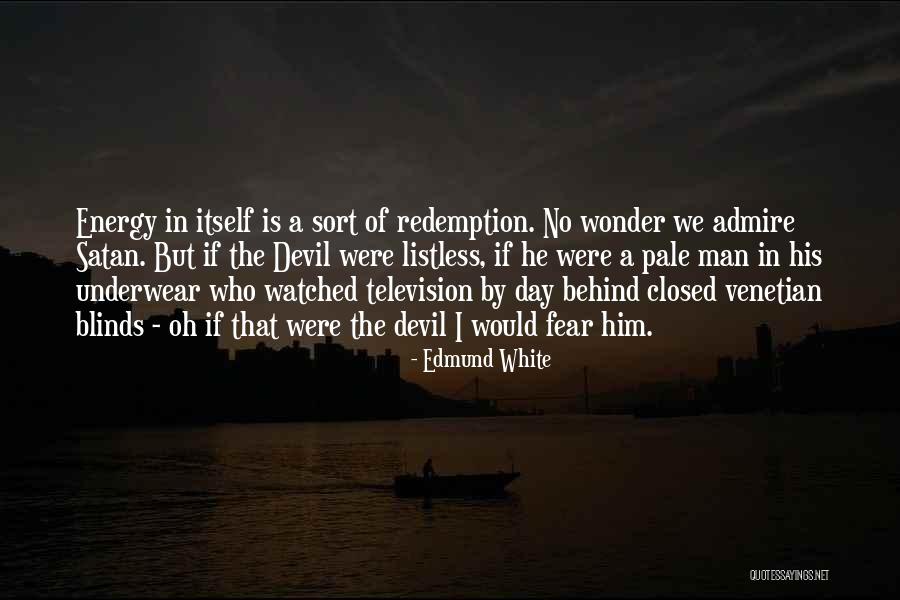 Men Were Men Quotes By Edmund White Men Were Men Quotes By Edmund White