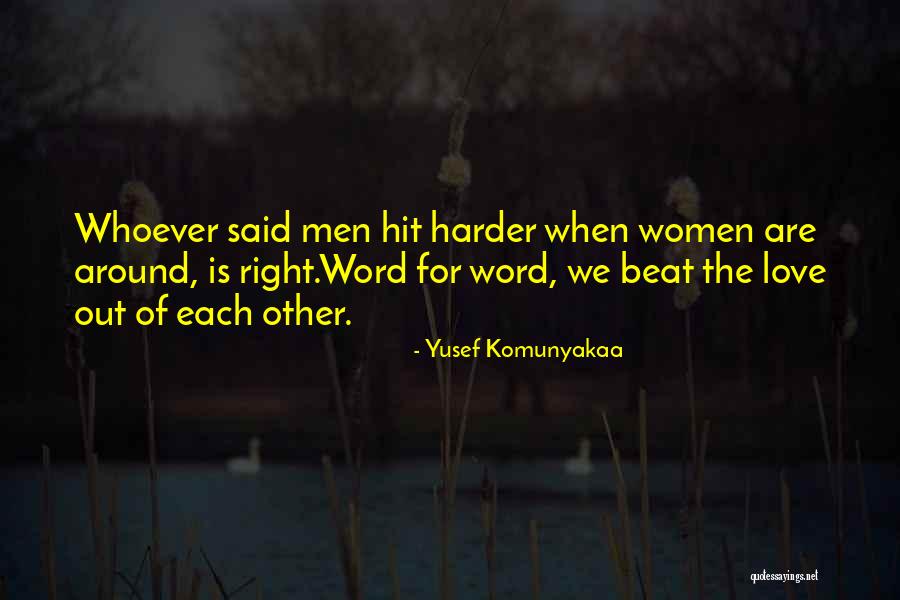 Men Who Hit Women Quotes By Yusef Komunyakaa Men Who Hit Women Quotes By Yusef Komunyakaa