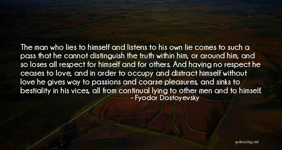 Men Who Lie Quotes By Fyodor Dostoyevsky Men Who Lie Quotes By Fyodor Dostoyevsky