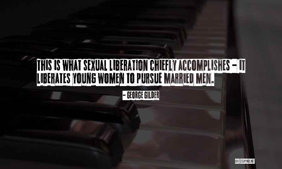 Men Will Pursue You If Quotes By George Gilder Men Will Pursue You If Quotes By George Gilder