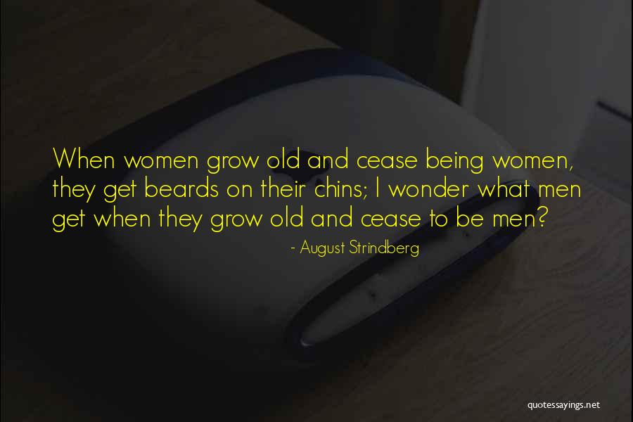 Men With Beards Quotes By August Strindberg Men With Beards Quotes By August Strindberg