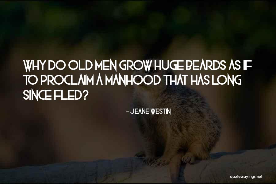 Men With Beards Quotes By Jeane Westin Men With Beards Quotes By Jeane Westin