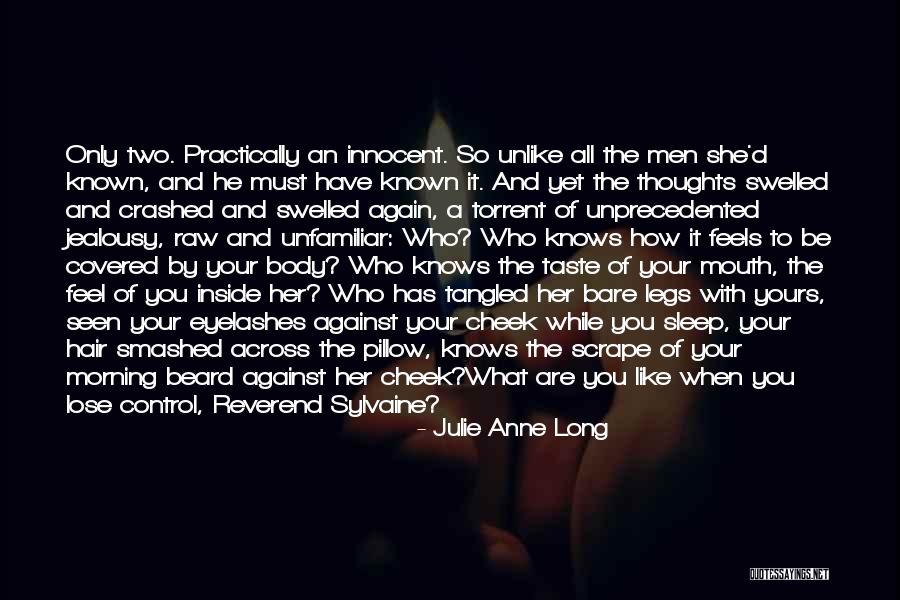 Men With Long Hair Quotes By Julie Anne Long Men With Long Hair Quotes By Julie Anne Long