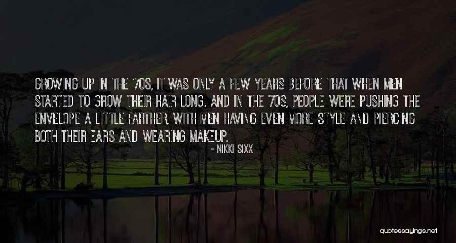 Men With Long Hair Quotes By Nikki Sixx Men With Long Hair Quotes By Nikki Sixx