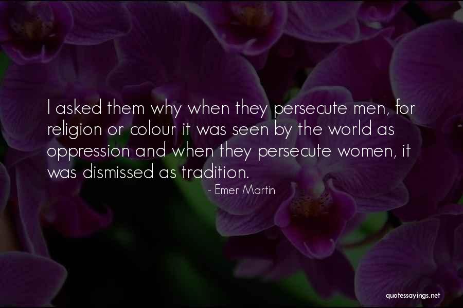 Men Women Oppression Quotes By Emer Martin Men Women Oppression Quotes By Emer Martin