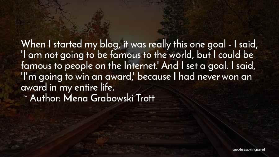 Mena Grabowski Trott Quotes 1114161
