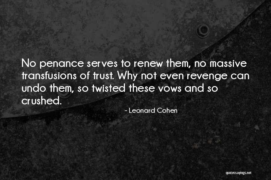 Menace Mtg Quotes By Leonard Cohen Menace Mtg Quotes By Leonard Cohen