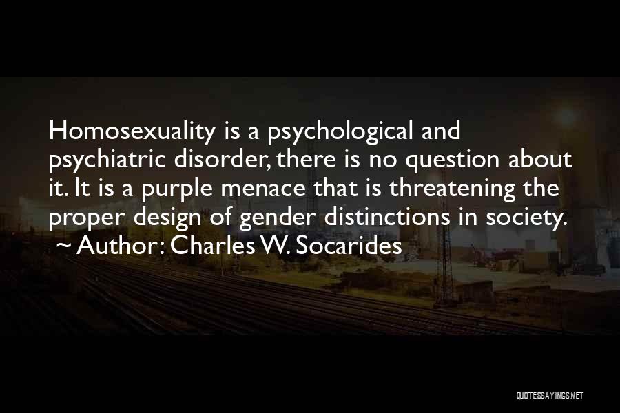 Menace To Society Quotes By Charles W. Socarides