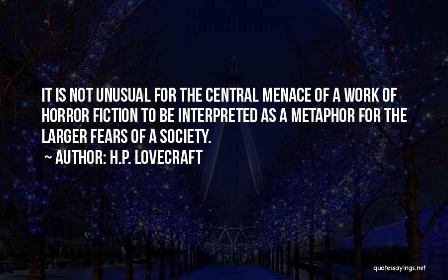 Menace To Society Quotes By H.P. Lovecraft