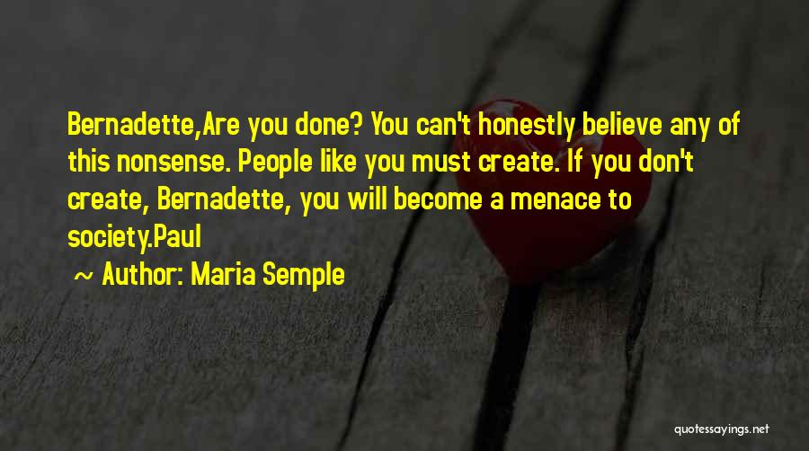 Menace To Society Quotes By Maria Semple