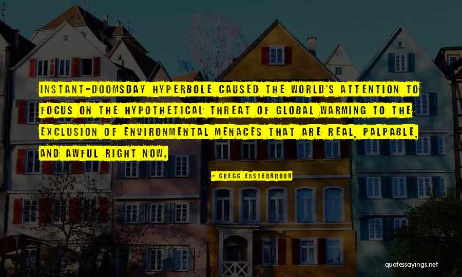 Menaces Quotes By Gregg Easterbrook Menaces Quotes By Gregg Easterbrook