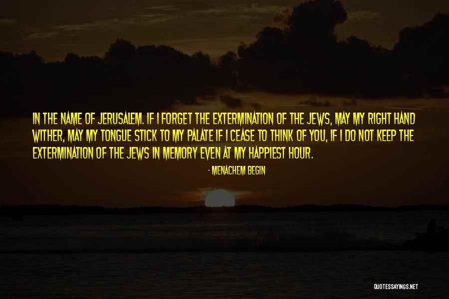 Menachem Begin Quotes 380014 Menachem Begin Quotes 380014