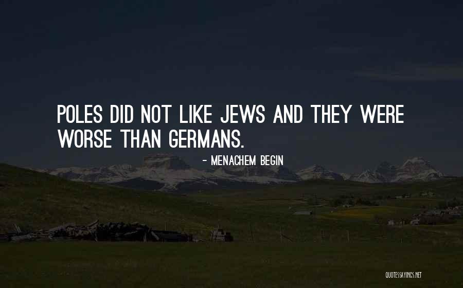 Menachem Begin Quotes 496553